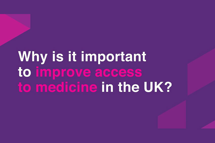 Improving access to medicines in the UK